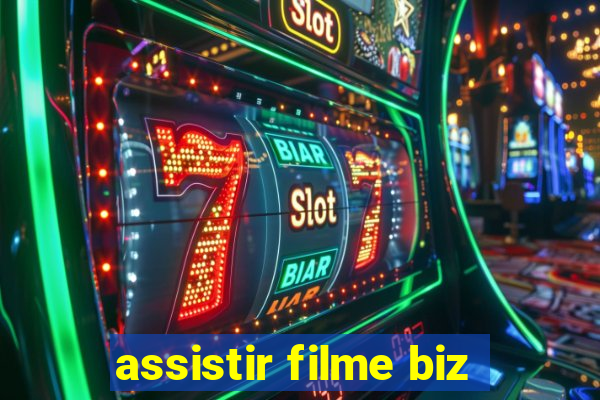 assistir filme biz